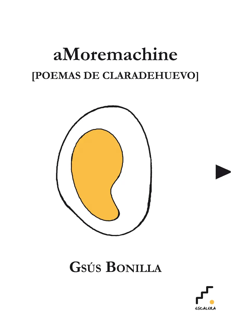 AMOREMACHINE -POEMAS DE CLARADEHUEVO-