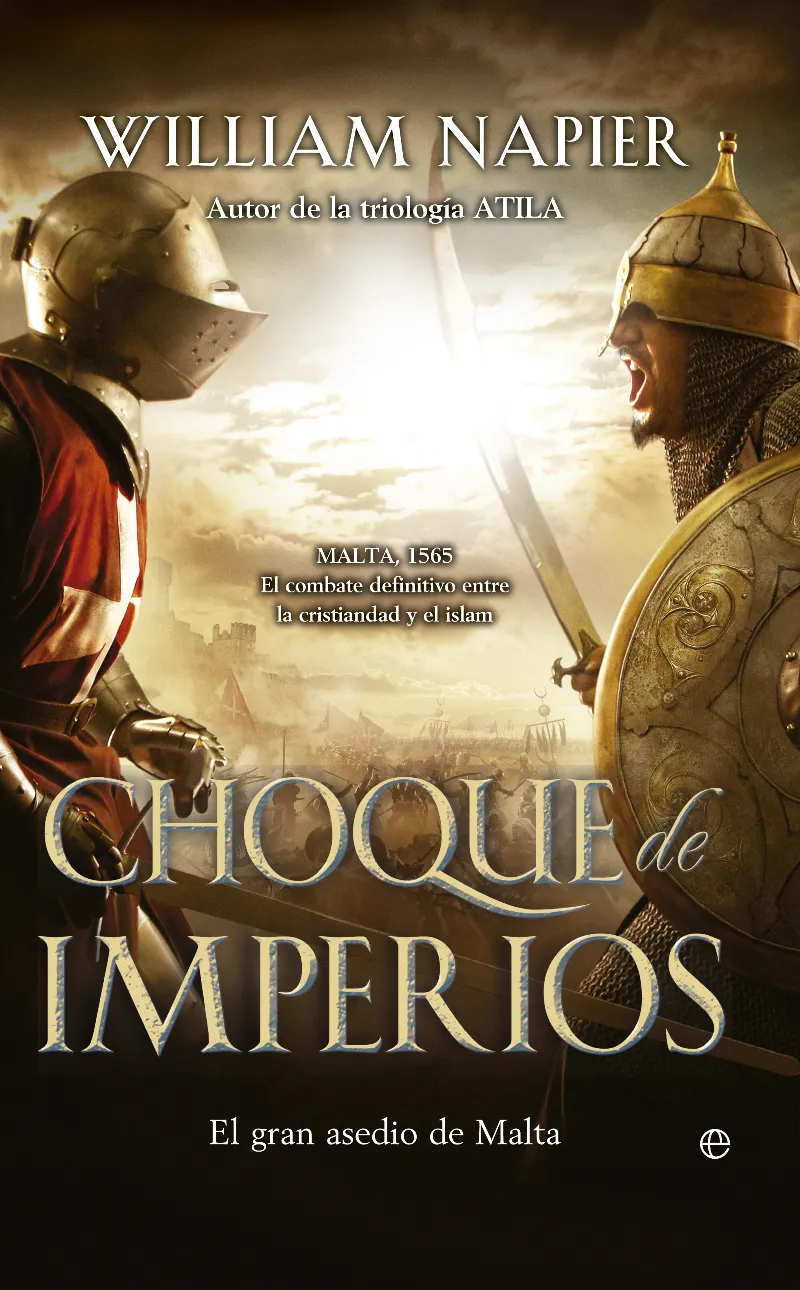 CHOQUE DE IMPERIOS -EL GRAN ASEDIO DE MALTA-
