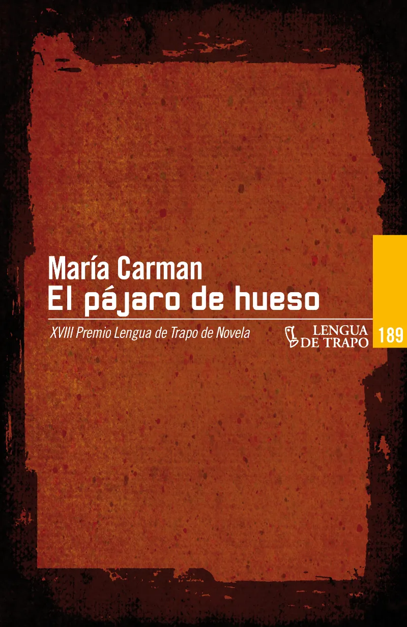 PAJARO DE HUESO,EL XVIII PREMIO LENGUA DE TRAPO