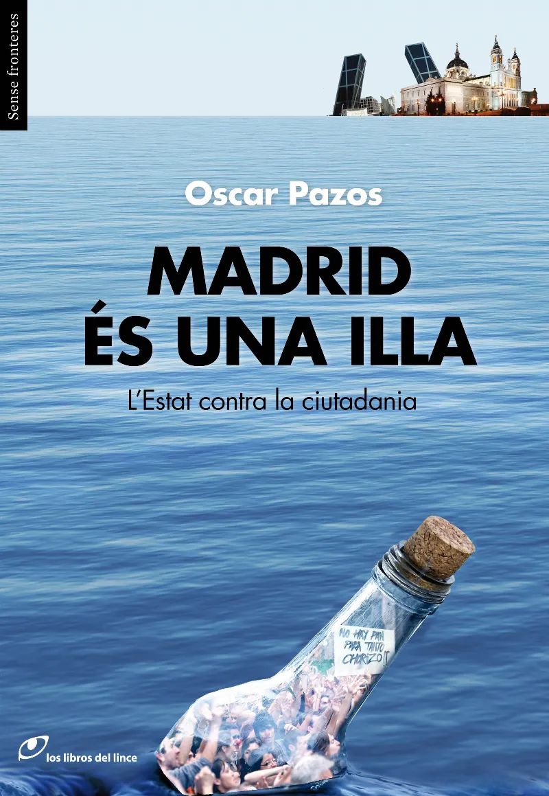 MADRID ES UNA ILLA -L'ESTAT CONTRA LA CIUTADANIA-
