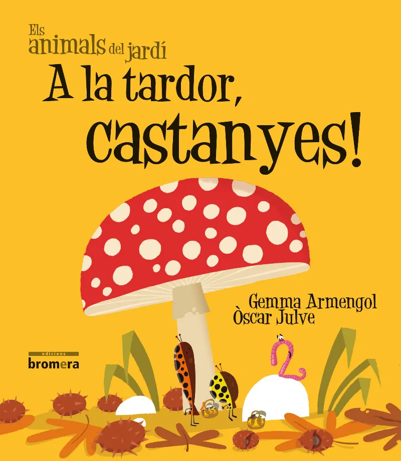 A LA TARDOR CASTENYES! - LLETRA D'IMPREMTA