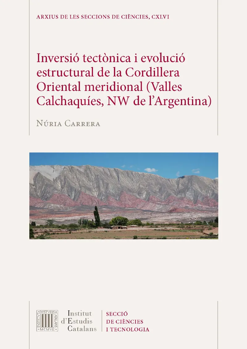 Inversió tectònica i evolució estructural de la Cordillera Oriental meridional (Valles Calchaquíes, NW de l'Argentina)