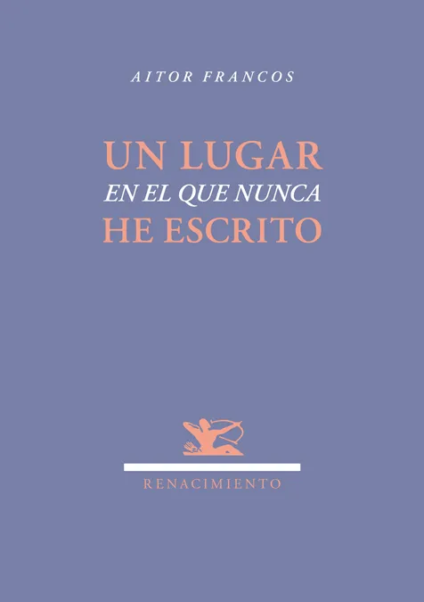 LUGAR EN EL QUE NUNCA HE ESCRITO,UN