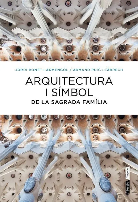 Arquitectura i símbol a la Sagrada Família