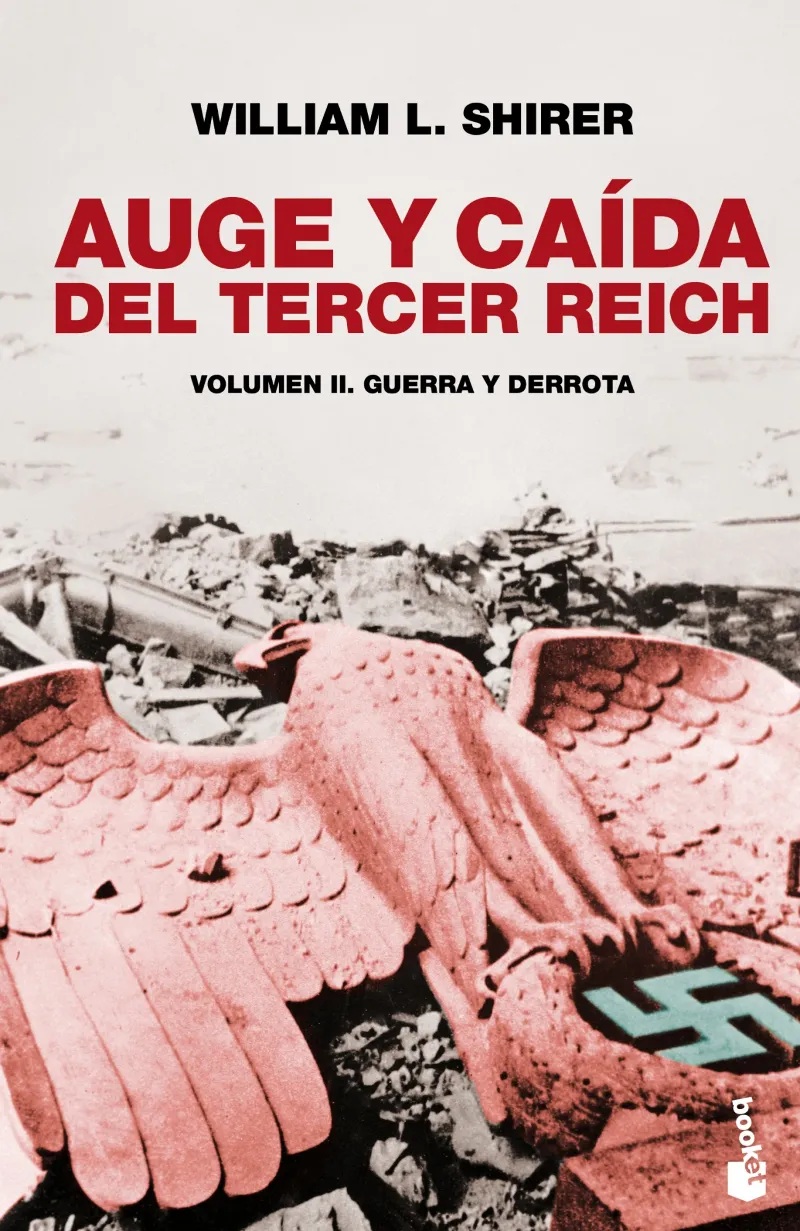 Auge y caída del Tercer Reich, vol. II