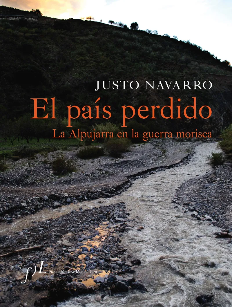 El país perdido. La Apujarra en la guerra morisca