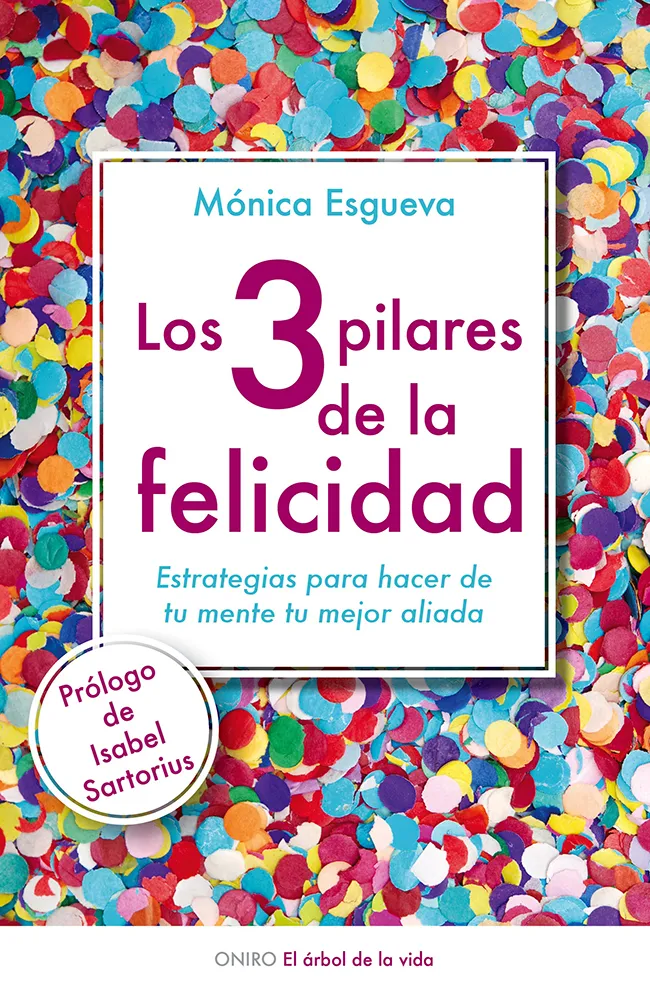 3 PILARES DE LA FELICIDAD,LOS