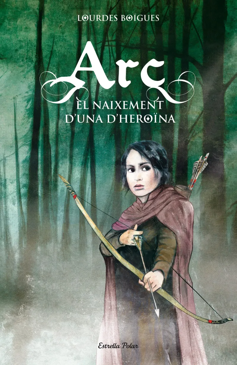 ARC -EL NAIXEMENT D'UNA HEROINA-