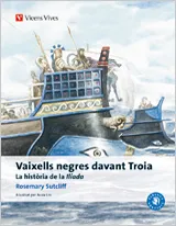 VAIXELLS NEGRES DAVANT TROIA -LA HISTORIA DE LA ILIADA-