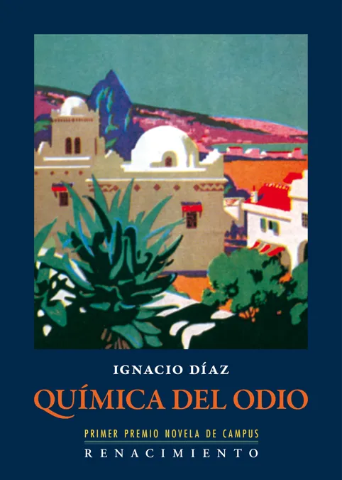 QUIMICA DEL ODIO -PRIMER PREMIO NOVELA DE CAMPUS-
