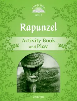 RAPUNZEL ACTIVITY BOOK 2ED CLASSIC TALES 3 A1