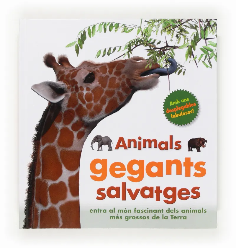 ANIMALS GEGANTS SALVATGES -AMB DESPLEGABLES-