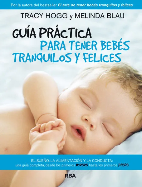 GUIA PRACTICA PARA TENER BEBES TRANQUILOS Y FELICE