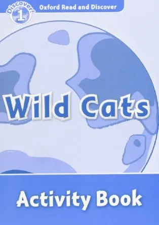 WILD CATS ACTIVITY BOOK DISCOVER 1 A1