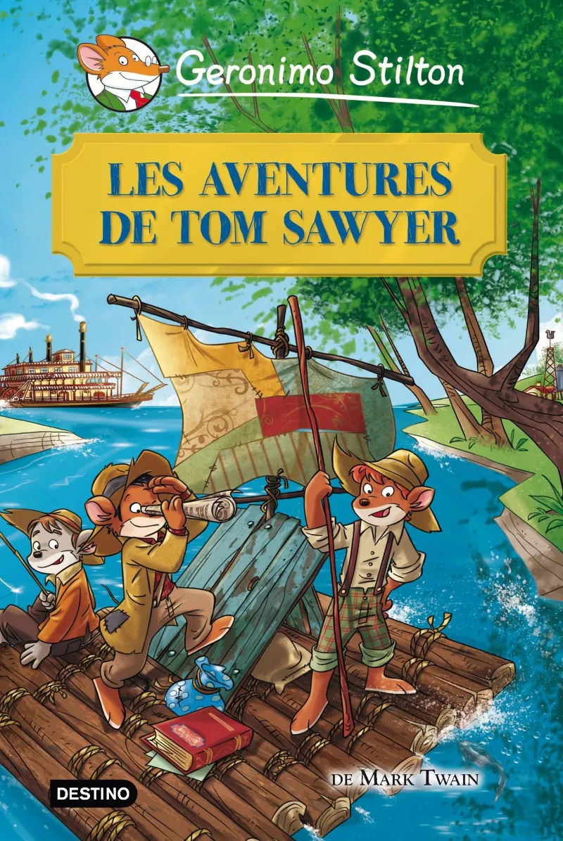 GERONIMO STILTON -LES AVENTURES DE TOM SAWYER-