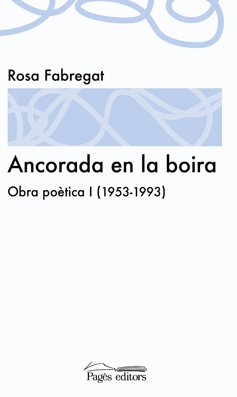 ANCORADA EN LA BOIRA -OBRA POETICA 1953-1993-