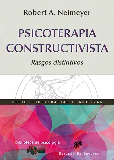 PSICOTERAPIA CONSTRUCTIVISTA -RASGOS DISTINTIVOS-