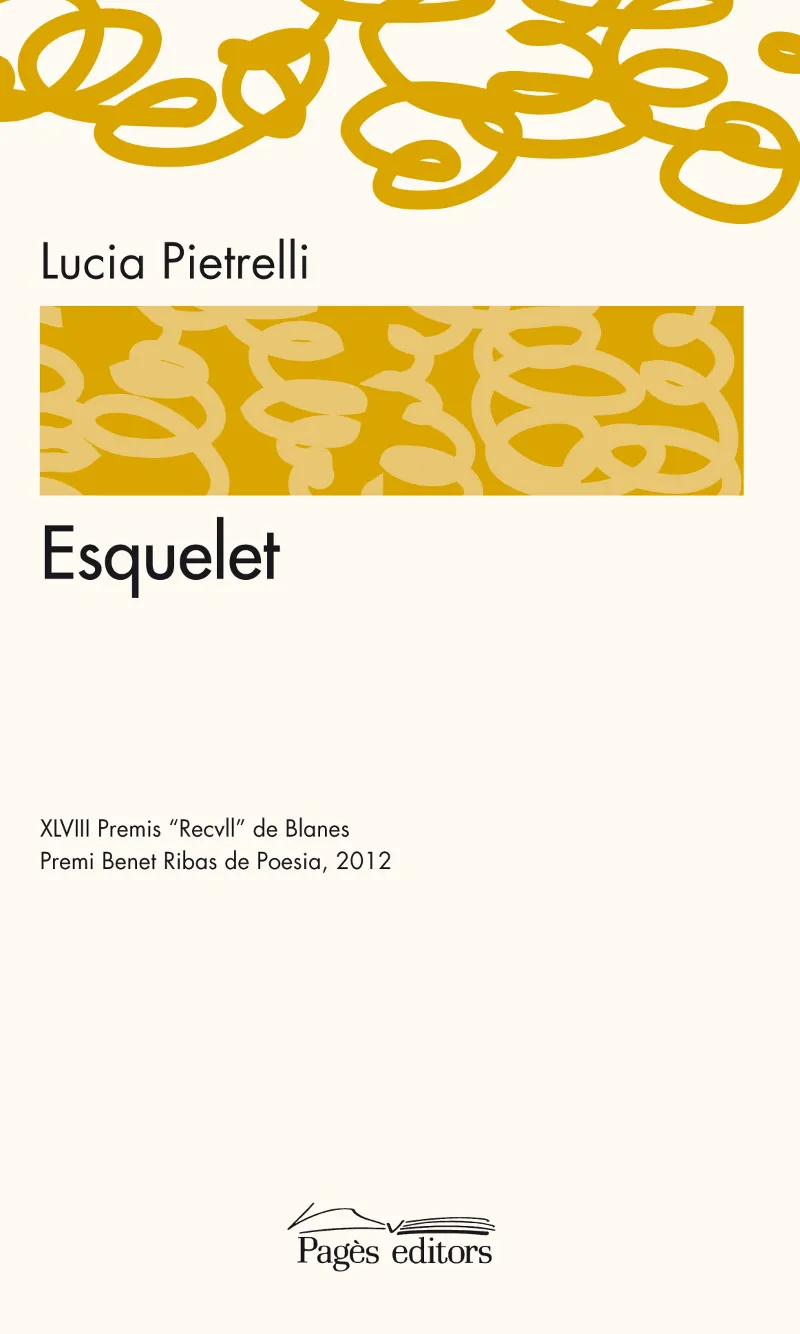 ESQUELET -PREMI BENET RIBAS DE POESIA 2012-