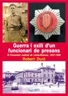 GUERRA I EXILI D'UN FUNCIONARI DE PRESONS