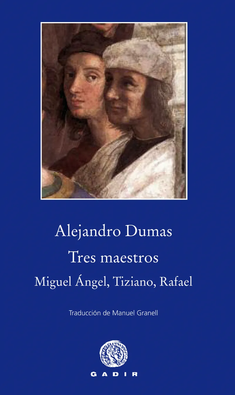 TRES MAESTROS : MIGUEL ANGEL TIZIANO RAFAEL