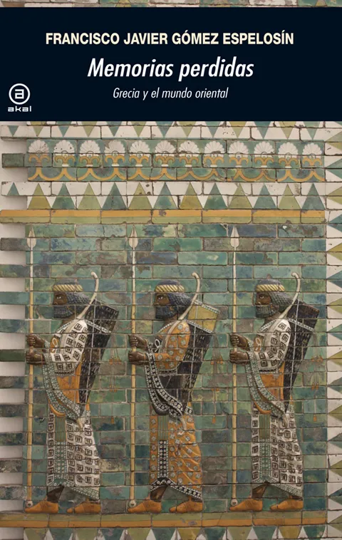 MEMORIAS PERDIDAS GRECIA Y EL MUNDO ORIENTAL
