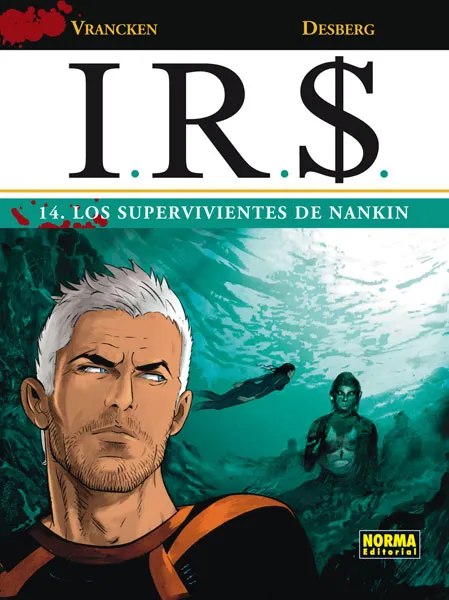 I.R.$. VOL 14: LOS SUPERVIVIENTES DE NANKIN