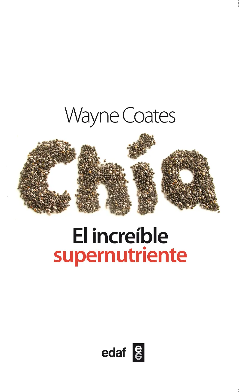 CHIA -EL INCREIBLE SUPERNUTRIENTE-