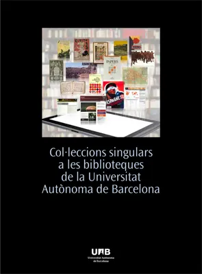 Col·leccions singulars a les biblioteques de la Universitat Autònoma de Barcelona