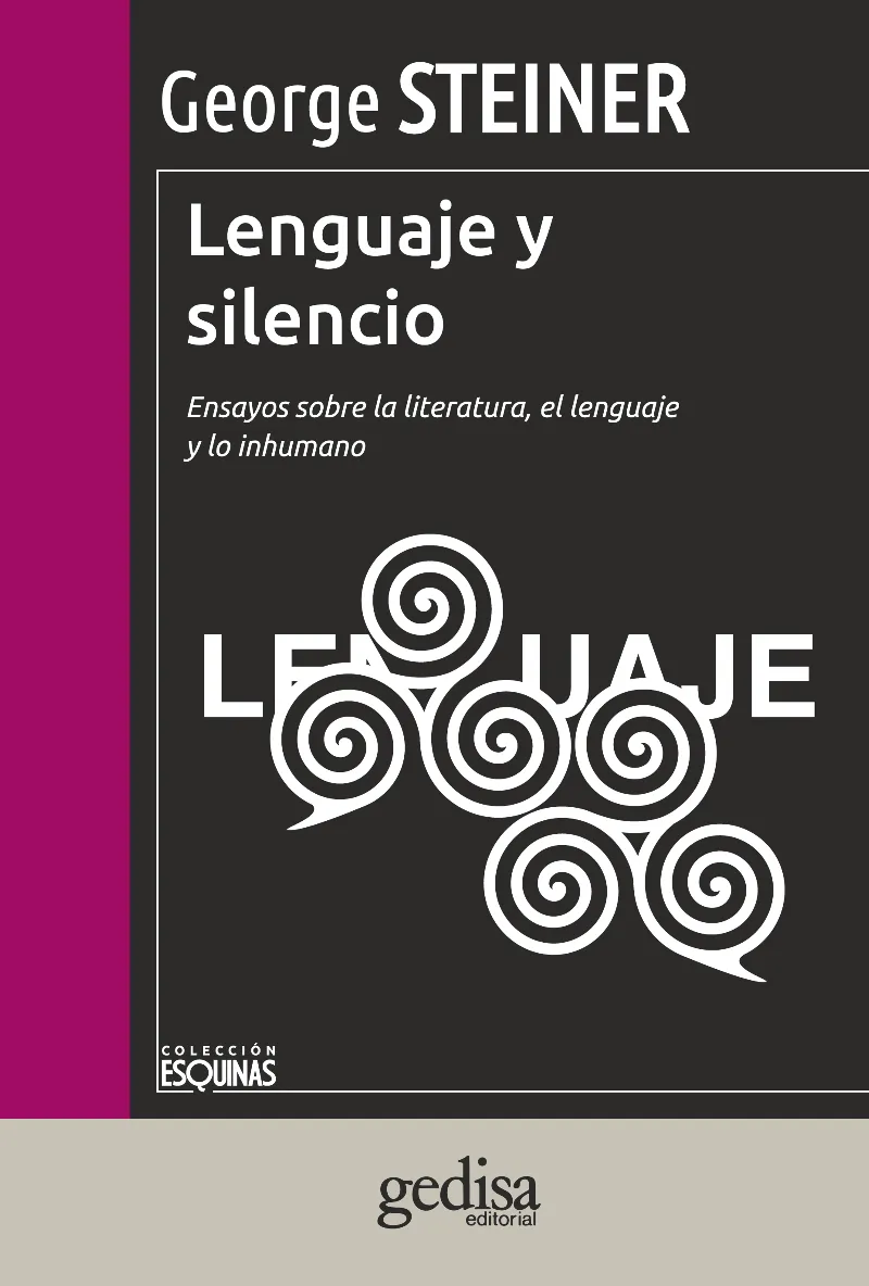 LENGUAJE Y SILENCIO -ENSAYOS SOBRE LA LITERATURA E