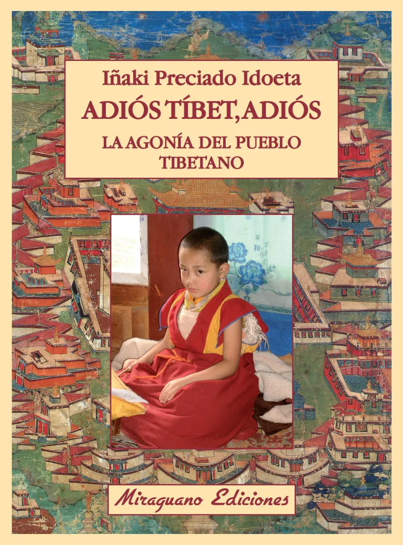 ADIOS TIBET ADIOS -LA AGONIA DEL PUEBLO TIBETANO-
