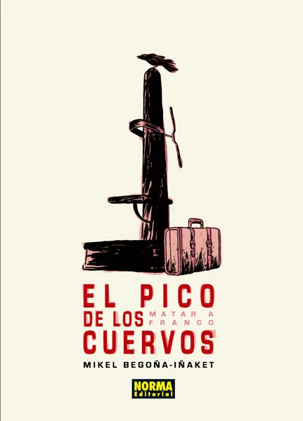 PICO DE LOS CUERVOS: MATAR A FRANCO, EL