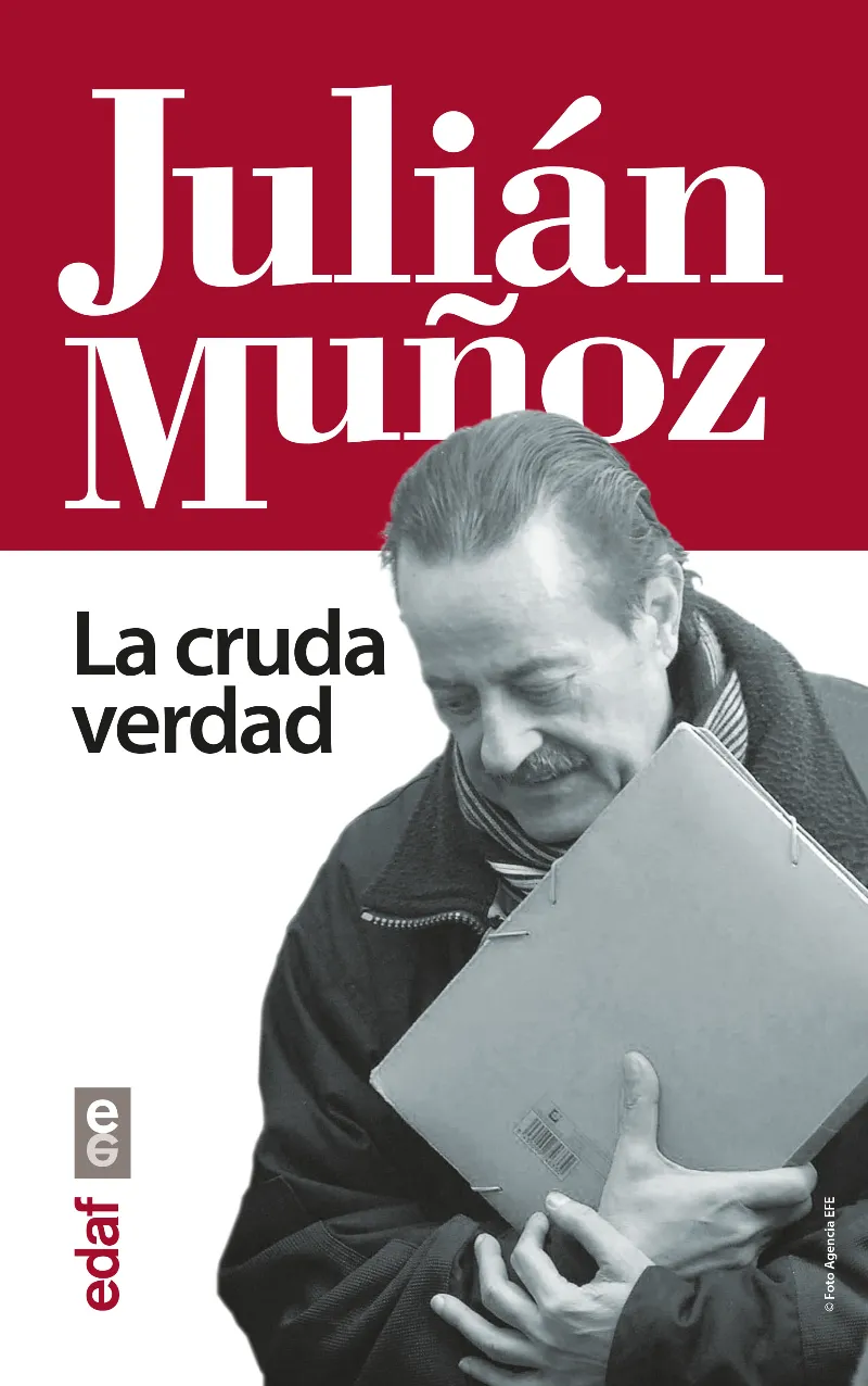JULIAN MUÑOZ LA CRUDA VERDAD