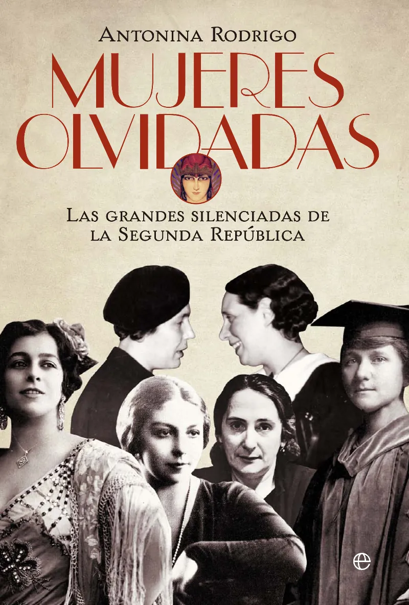 MUJERES OLVIDADAS -LAS GRANDES SILENCIADAS DE LA