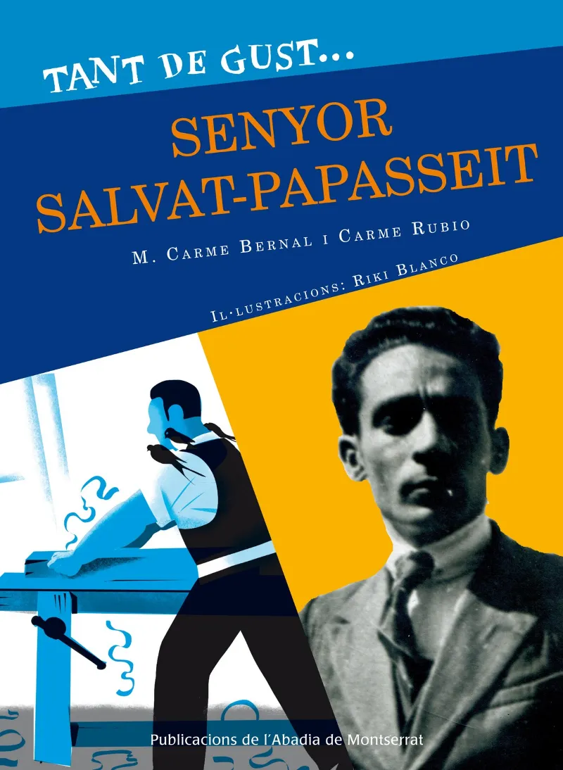 TANT DE GUST...SENYOR SALVAT-PAPASSEIT