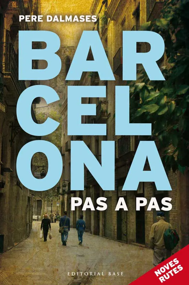 BARCELONA PAS A PAS -NOVES RUTES-