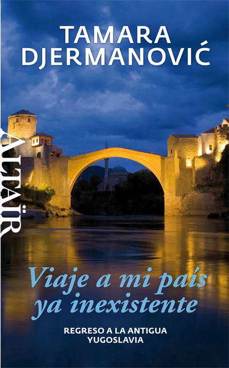 VIAJE A MI PAIS YA INEXISTENTE