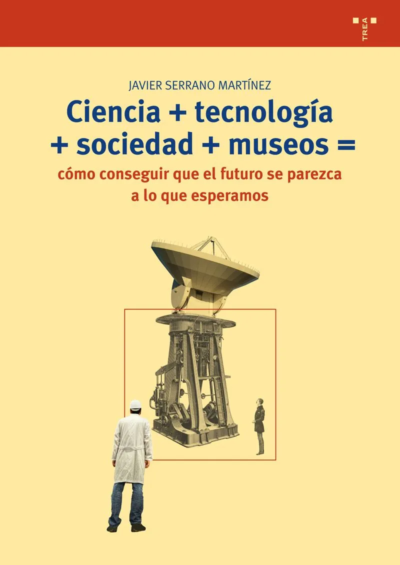 CIENCIA TECNOLOGIA SOCIEDAD MUESEOS