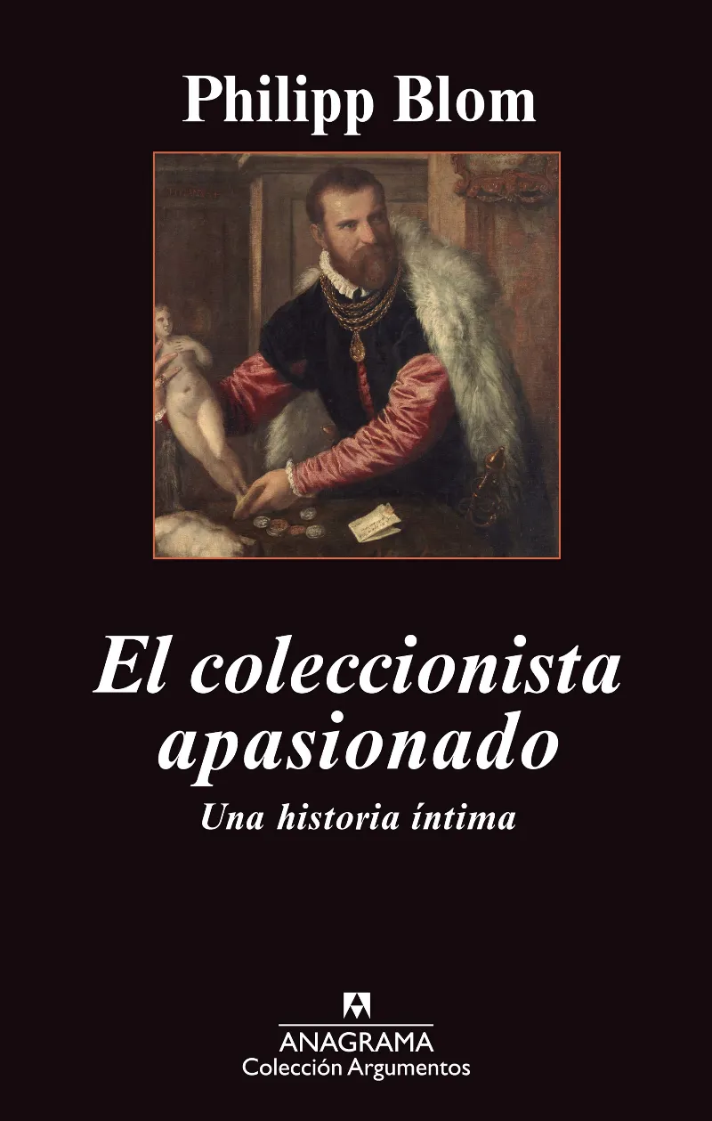 COLECCIONISTA APASIONADO,EL -UNA HISTORIA INTIMA-