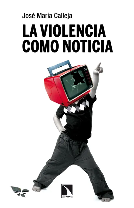 VIOLENCIA COMO NOTICIA,LA