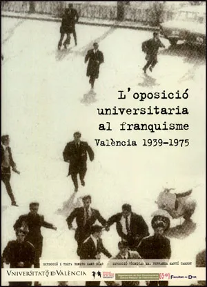 OPOSICIO UNIVERSITARIA AL FRANQUISME,L'