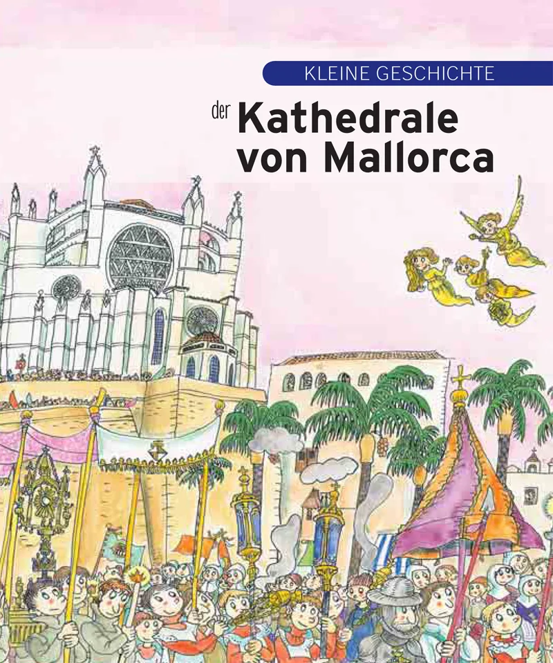 Kleine geschichte der Kathedrale von Mallorca