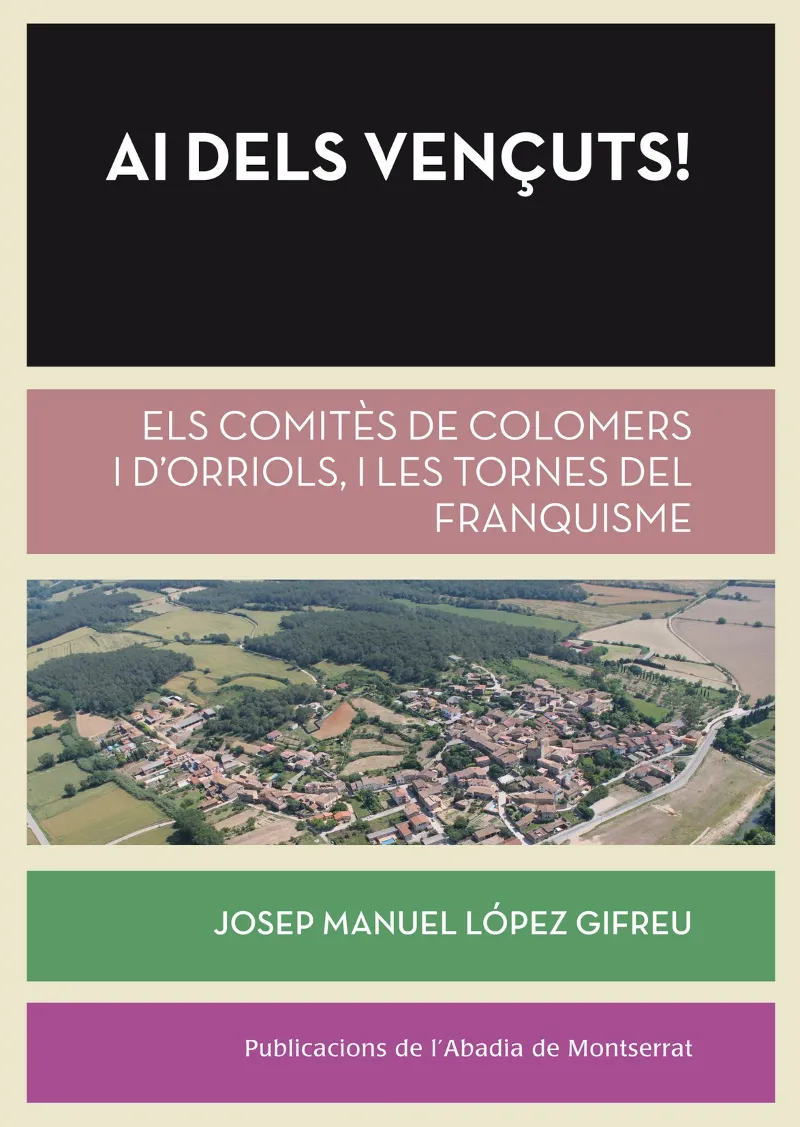 AI DELS VENÇUTS! -ELS COMITES DE COLOMERS I