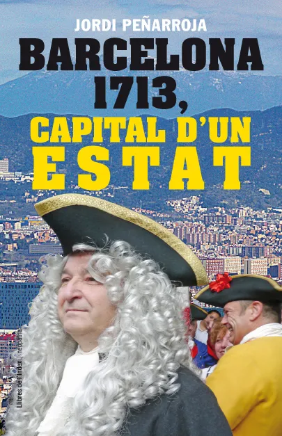 BARCELONA 1713 CAPITAL D'UN ESTAT