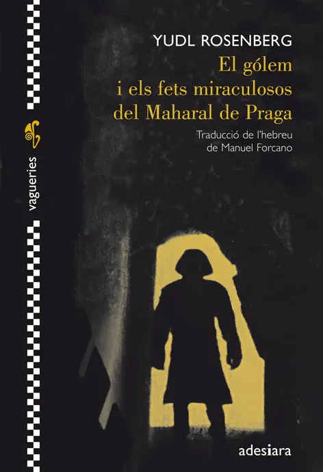 GOLEM I ELS FETS MIRACULOSOS DEL MAHARAL DE PRAGA