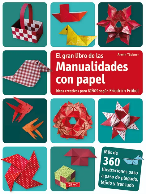 El gran libro de las manualidades con papel