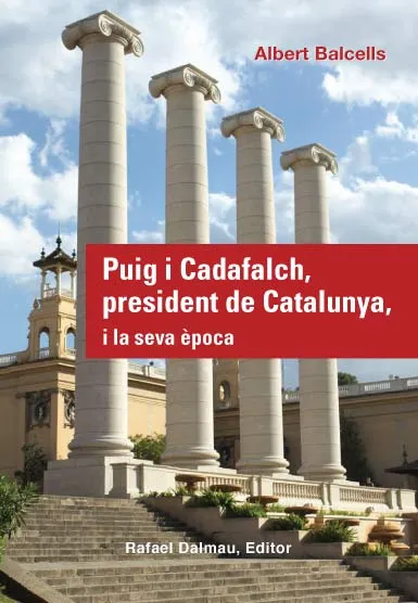 PUIG I CADAFALCH PRESIDENT DE CATALUNYA I LA SEVA