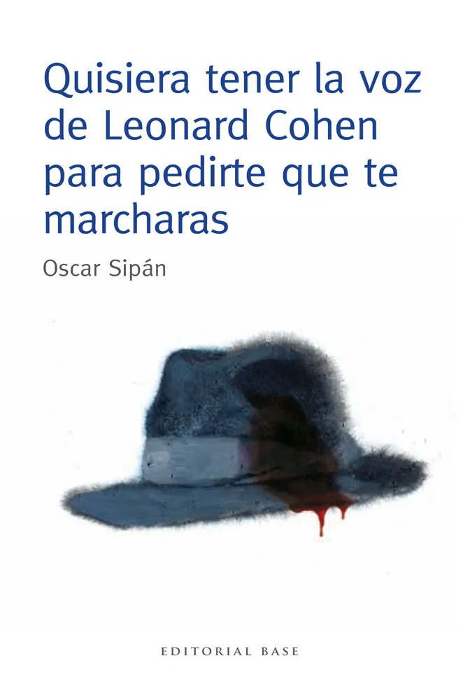 QUISIERA TENER LA VOZ DE LEONARD COHEN PARA PEDIRT