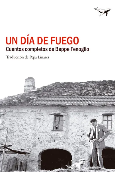 DIA DE FUEGO,UN -CUENTOS COMPLETOS-