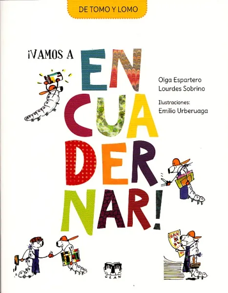 VAMOS A ENCUADERNAR -DE TOMO Y LOMO-