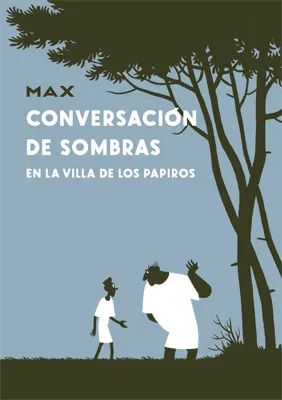CONVERSACION DE SOMBRAS EN LA VILLA DE LOS PAPIROS